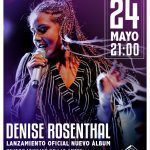 Denise Rosenthal fija el lanzamiento en vivo de su exitoso disco «Cambio de Piel»