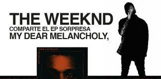 The Weeknd sorprende con «My Dear Melancholy»