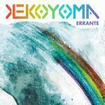 KekoYoma presenta su nuevo sencillo y videoclip «Errante»
