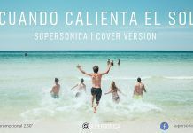 Supersónica presenta: “Cuando calienta el sol”