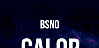 BSNO llega con su nuevo sencillo “Calor“