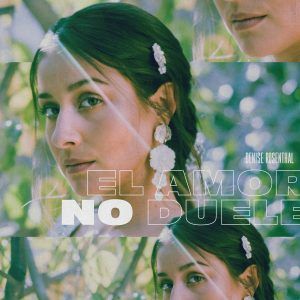 Denise Rosenthal anuncia su nuevo single “El amor no duele“