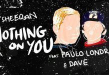 Ed Sheeran estrena nuevo video de «Nothing on You» feat. Paulo Londra y Dave