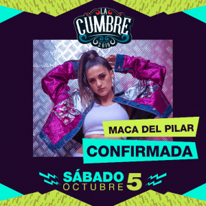 Maca del Pilar se suma a la parrilla de artistas de La Cumbre 2019