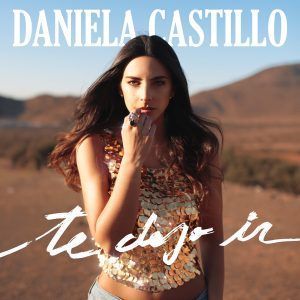 Daniela Castillo estrena nuevo single + videoclip