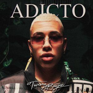 Tommy Boysen estrena su nuevo single «Adicto»