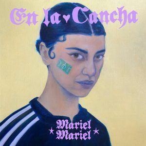 Mariel Mariel raya el terreno de su juego en nuevo single “En La Cancha”