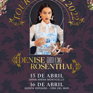 Denise Rosenthal agenda dos presentaciones con su tour ‘Todas Somos Reinas’