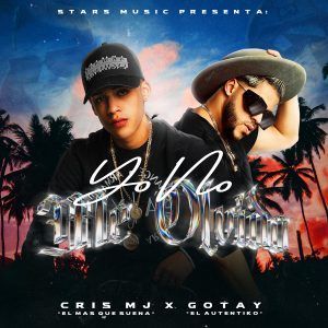 Cris MJ arremete con su nuevo hit “Yo no me olvido” junto a Gotay