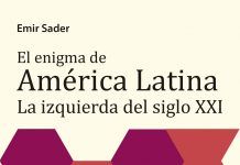 Editorial Pehuén recomienda “El enigma de América Latina. La izquierda del siglo XXI” de Emir Sader
