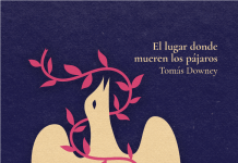 Laurel Ediciones publica El lugar donde mueren los pájaros, de Tomás Downey