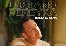 Luciano Pereyra lanza su esperado nuevo álbum “Hasta El Alma”