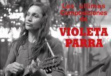 VIOLETA PARRA: el renacimiento de «LAS ÚLTIMAS COMPOSICIONES»