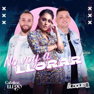 Catalina Ramos y el Bloque 8 impregnan de gusto tropical en “No voy a llorar”