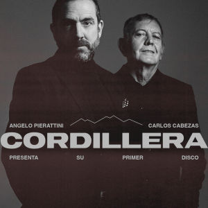CORDILLERA, el proyecto que reúne a Carlos Cabezas y Angelo Pierattini, estrena su primer disco homónimo con un show único de lanzamiento el 5 de julio en Sala Master.