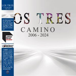“LOS TRES” lanzan disco “CAMINO” con el sistema de sonido ‘HALF SPEED MASTERING’