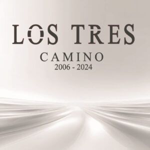 “CAMINO” DE LOS TRES SE ESTRENA EN CD