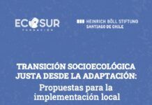 Fundación ECOSUR presentó documento «Propuestas para la implementación local de la Transición Socioecológica Justa en Chile»