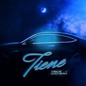 Tobal MJ y Lucky Brown lanzan su nuevo single “Tiene”
