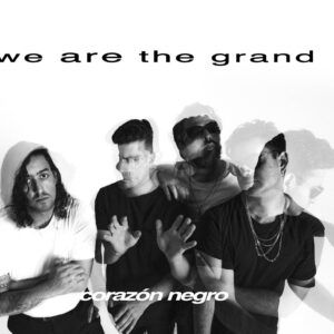 WE ARE THE GRAND lanza en vinilo su nuevo disco “Corazón Negro”