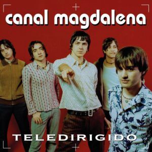 CANAL MAGDALENA lanza “TELEDIRIGIDO” en vinilo: el regreso de un clásico del pop rock chileno