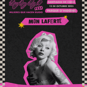 ¡Mon Laferte se suma a Ruidosa Fest Chile!