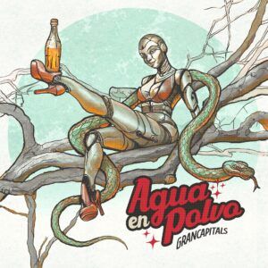 Gran Capitals presenta su nuevo doble single “Agua en polvo” y “Paranoia”