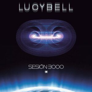 LUCYBELL presenta “SESIÓN 3000”: su nuevo vinilo ya disponible en disquerías