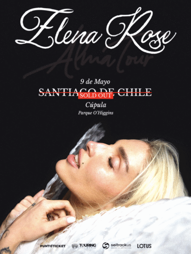 Elena Rose agota en horas su show en Chile en el marco del “Alma Tour”
