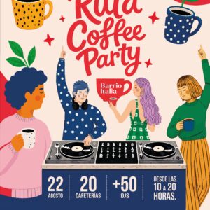 RUTA COFFEE PARTY vuelve a Barrio Italia este 22 de agosto con más de 50 Dj Sets y 20 cafeterías asociadas