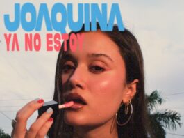 JOAQUINA SUMA UN NUEVO HIT A SU CARRERA: ES NOMBRADA EMBAJADORA DE E.L.F. Y LANZA “YA NO ESTOY”