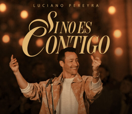 Luciano Pereyra abre una nueva etapa musical con “Si No Es Contigo”